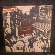 Discos de vinilo: MONYAKA - GO DEH YAKA - (815.361-7) - SINGLE VINILO / R-1302