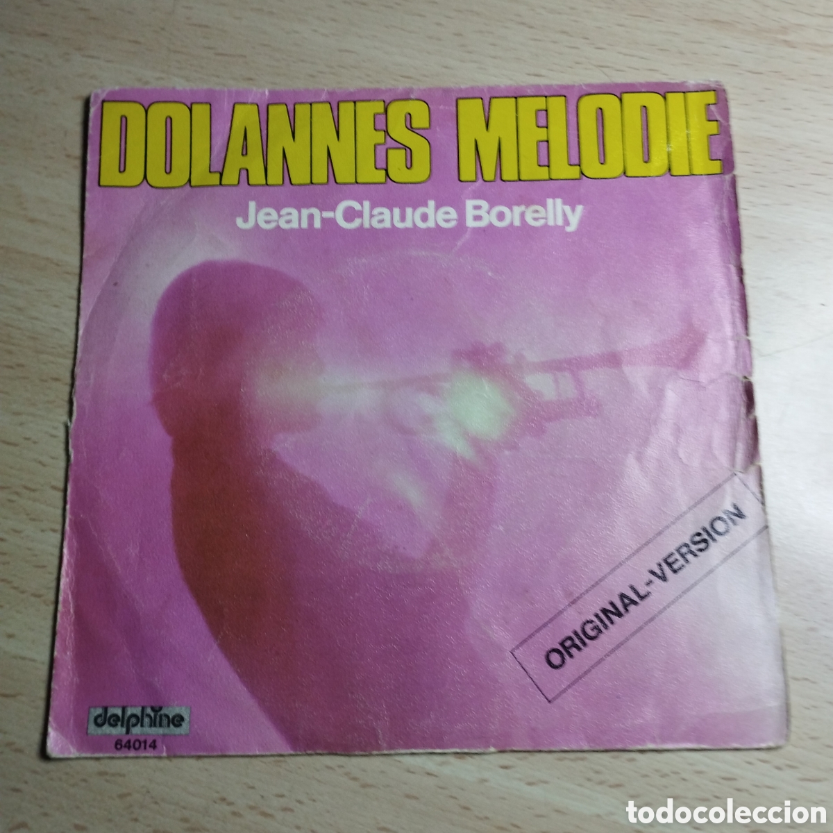 Discos de vinilo: Single 7&rdquo; Jean - Claude Borelly 1975 France . Dolannes Melodie