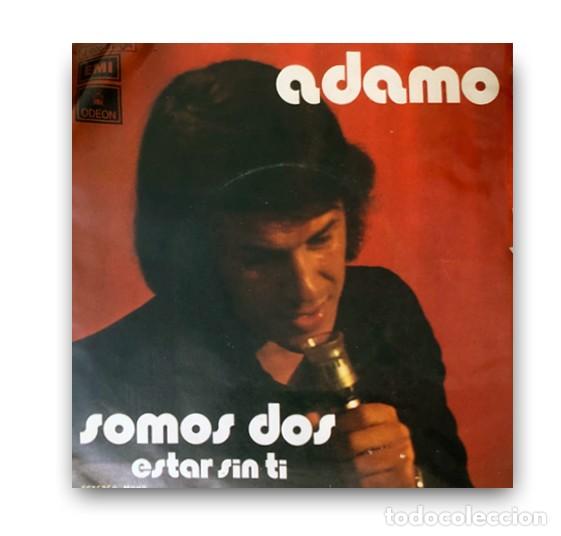 Discos de vinilo: Adamo &ndash; Somos Dos / Estar Sin Ti SINGLE 7&rdquo; - Foto 1