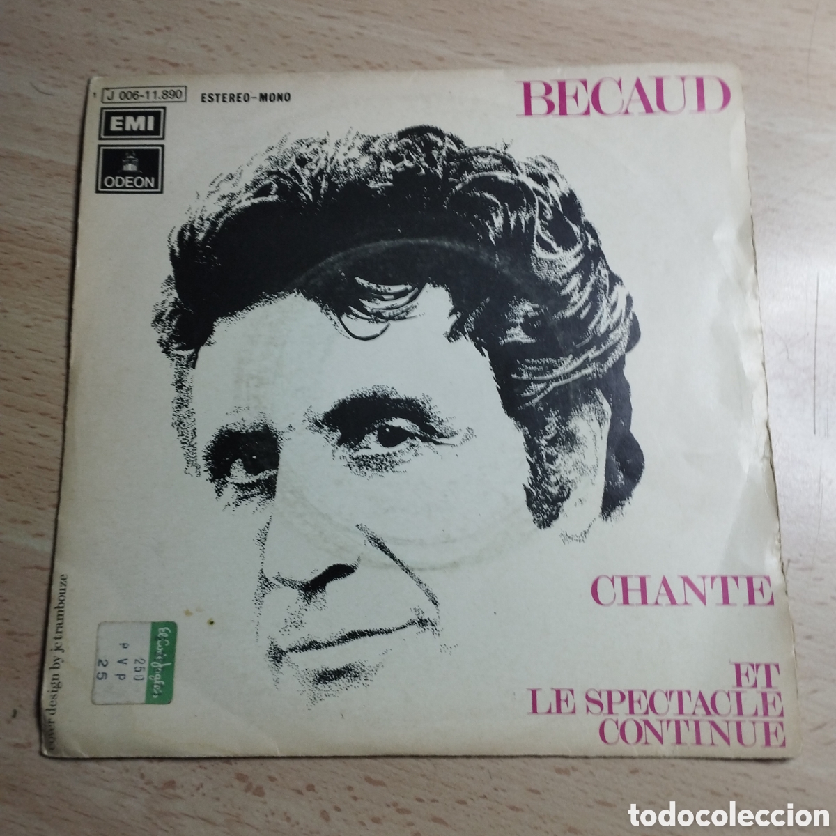 Discos de vinilo: Single 7&rdquo; Gilbert B&eacute;caud 1971 Chante + Et le spectacle continue - Foto 1