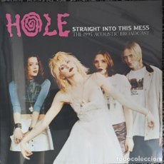 Dischi in vinile: HOLE – STRAIGHT INTO THE MESS THE 1995 ACOUSTIC BROADCAST LP