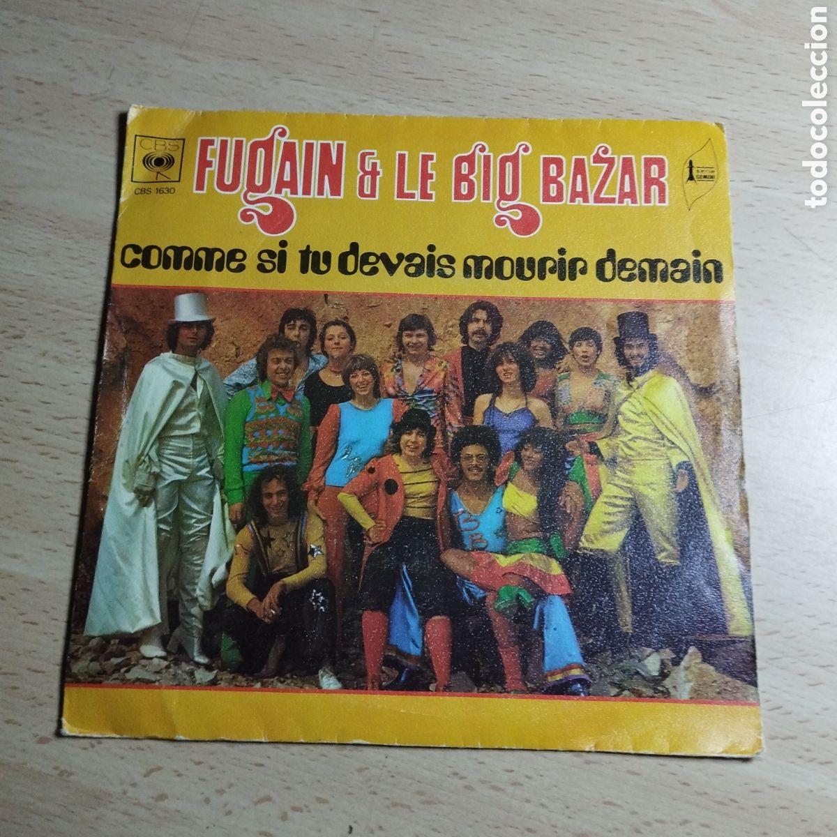 Discos de vinilo: Single 7&rdquo; Michel Fugain & le Big Bazar. 1973 France. Comme si t&uacute; devais mourir demain. + jusqu'&agrave; dem