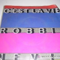 Discos de vinilo: ROBBIE NEVIL C'EST LA VIE / TIME WAITS FOR NO ONE