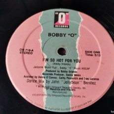 Discos de vinilo: BOBBY ”O” – I'M SO HOT FOR YOU ,VINYL, MAXI-SINGLE, 1982 US OR 718