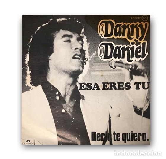 Discos de vinilo: Danny Daniel &ndash; Esa Eres Tu / Decir Te Quiero SINGLE 7&rdquo; - Foto 1