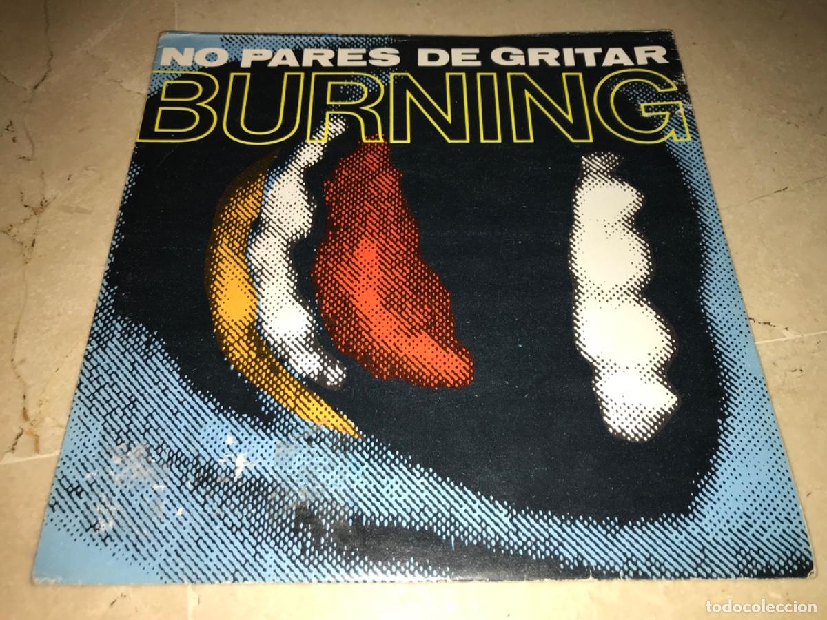 Discos de vinilo: BURNING-NO PARES DE GRITAR-ORIGINAL 1985 - Foto 1