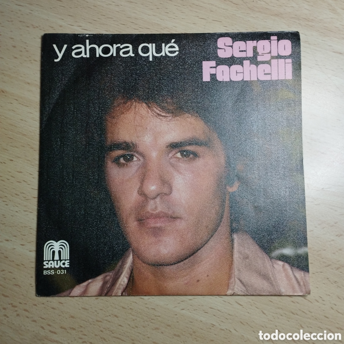 Discos de vinilo: Single 7&rdquo; Sergio Fachelli 1978 Y ahora que + so&ntilde;&eacute; . - Foto 1