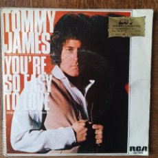 Discos de vinilo: TOMMY JAMES. YOU'RE SO EASY TO LOVE/HALFWAY TO HEAVEN.