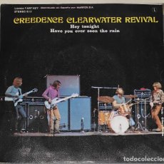 Discos de vinilo: CREEDENCE CLEARWATER REVIVAL- HEY TONIGHT/HAVE YOU EVER SEEN...- SINGLE 7” REF M.20-173 MARFER 1971