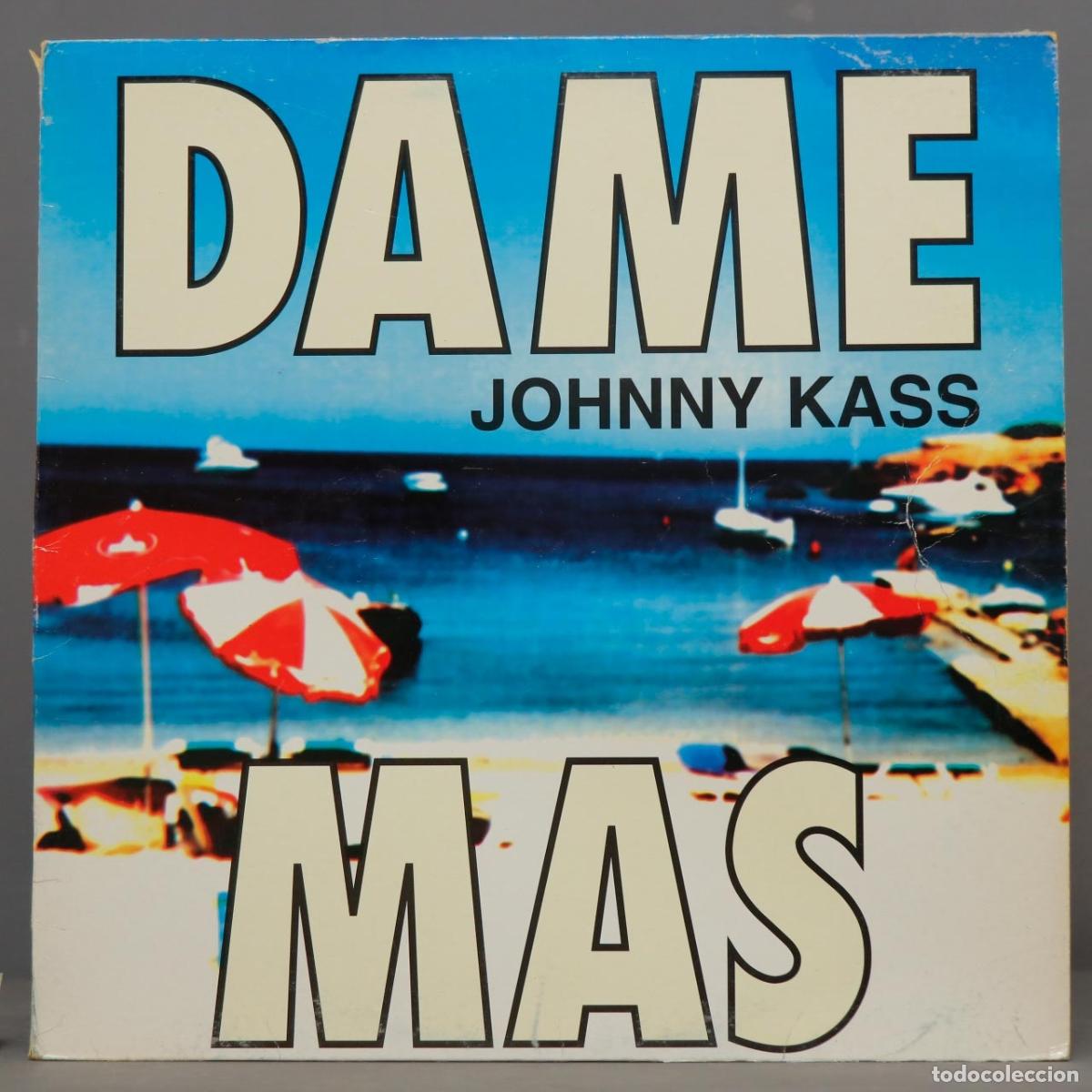 Discos de vinilo: MAXI-SINGLE. Johnny Kass. Dame M&aacute;s - Foto 1