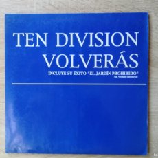 Discos de vinilo: VOLVERÁS, EL JARDÍN PROHIBIDO - TEN DIVISION - VINILO MAXI 45 RPM - SOTELO INT. RECORDS - AÑO 1994.