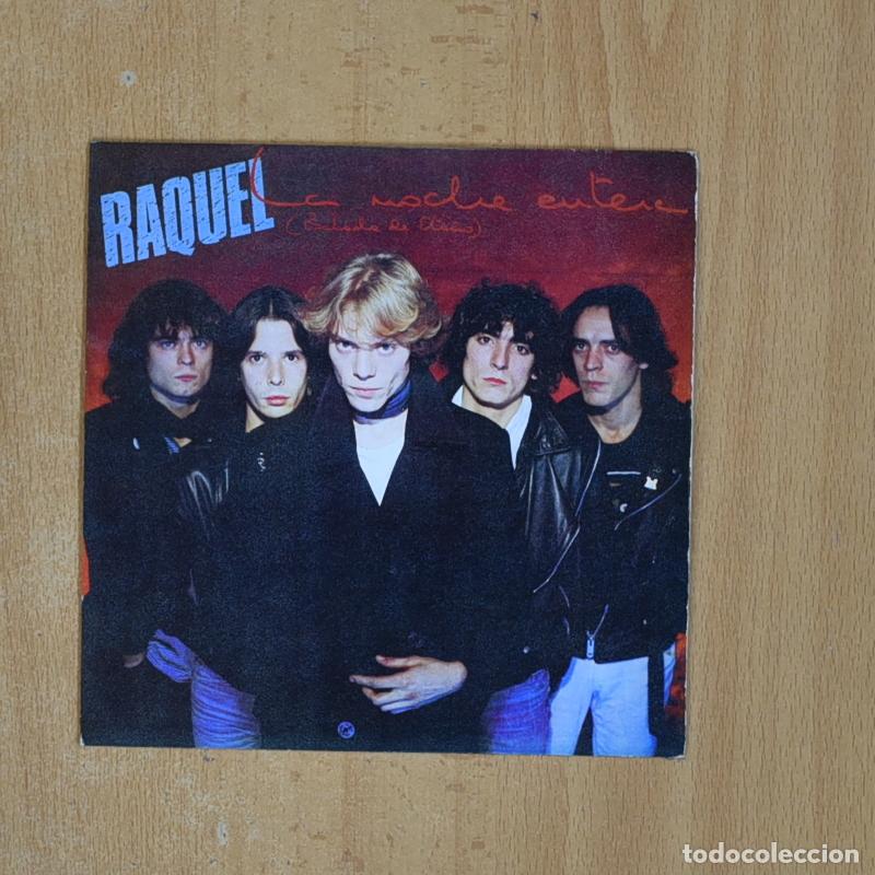 Discos de vinilo: RAQUEL - LA NOCHE ENTERA - SINGLE - Foto 1