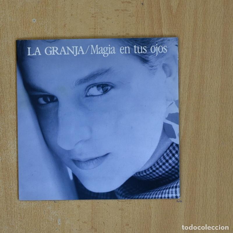 Discos de vinilo: LA GRANJA - MAGIA EN TUS OJOS - SINGLE - Foto 1