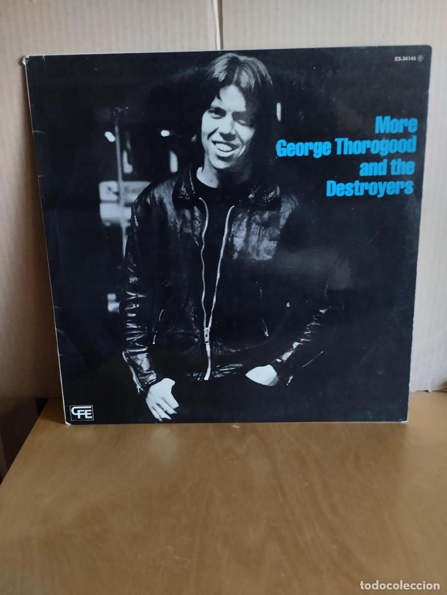 Discos de vinilo: GEORGE THOROGOOD & THE DESTROYERS --- MORE - Foto 1