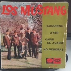 Discos de vinilo: LOS MUSTANG ”¡SOCORRO! / AYER / CAPRI SE ACABÓ / NO VENDRÁS” EP AÑO 1965 - LEER DESCRIPCIÓN