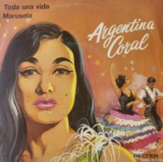 Discos de vinilo: ARGENTINA CORAL SINGLE SELLO BELTER EDITADO EN ESPAÑA...AÑO 1971