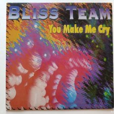 Discos de vinilo: BLISS TEAM ‎- YOU MAKE ME CRY