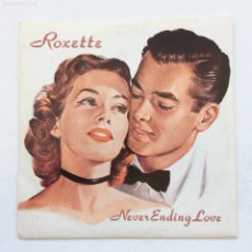 Discos de vinilo: ROXETTE ‎– NEVER ENDING LOVE / NEVERENDING LOVE (LOVE-MIX) , SWEDEN 1986 EMI