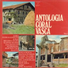 Discos de vinilo: ANTOLOGIA CORAL VASCA VOL. 1 - ADIO EUSKALERRIARI, KANTA BERRI, MAITE.../ LP COLUMBIA 1972 RF-17649