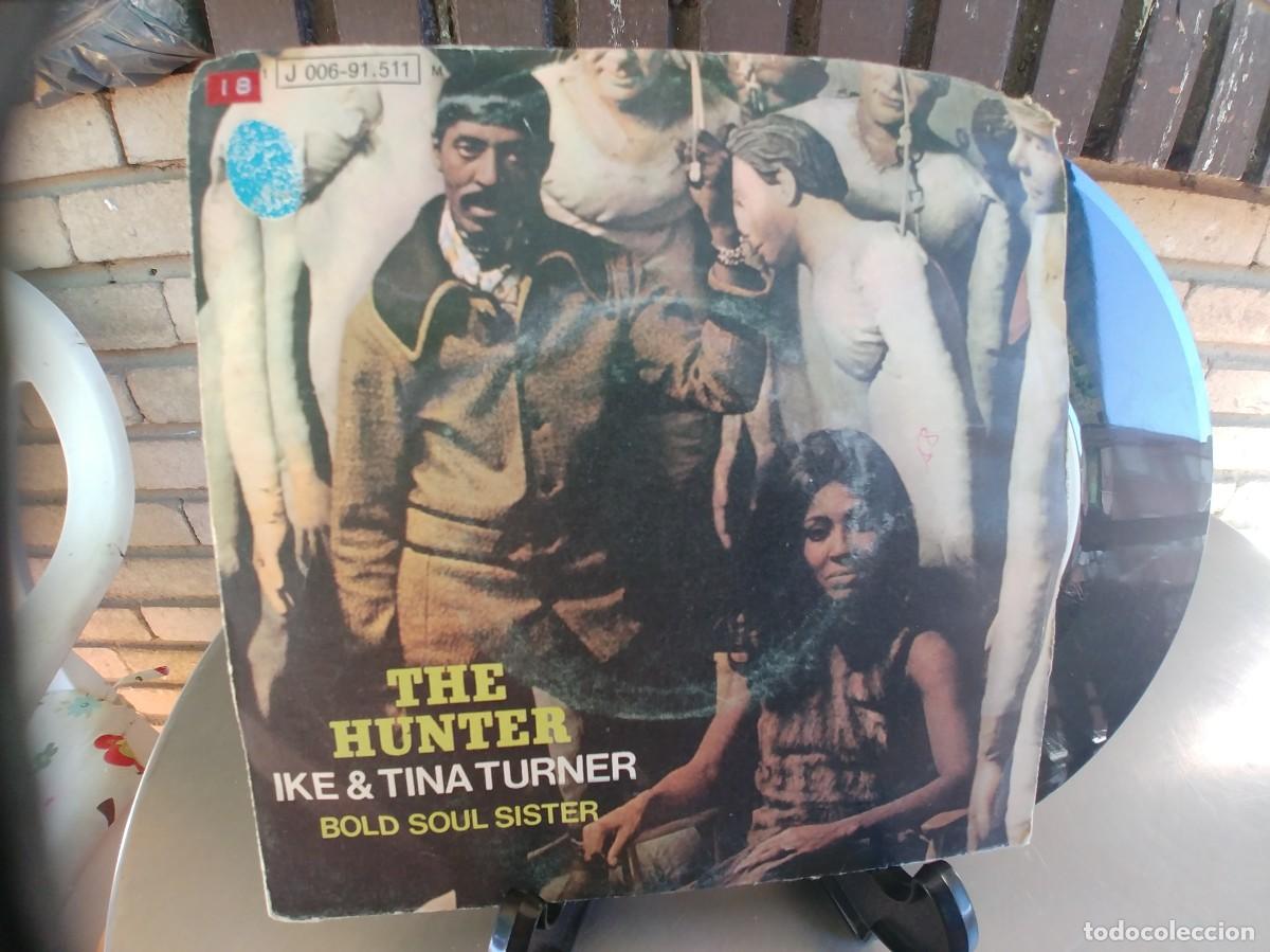 Discos de vinilo: IKE & TINA TURNER-SINGLE THE HUNTER - Foto 1