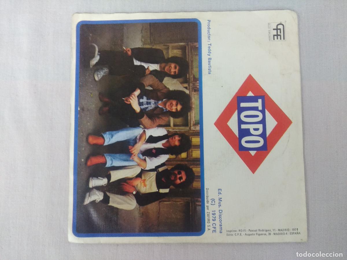 Discos de vinilo: TOPO/MIS AMIGOS DONDE ESTARAN/SINGLE. - Foto 3