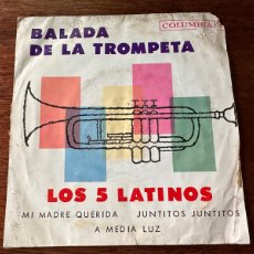 Discos de vinilo: LOS 5 LATINOS - BALADA DE LA TROMPETA + 3 VENEZUELA