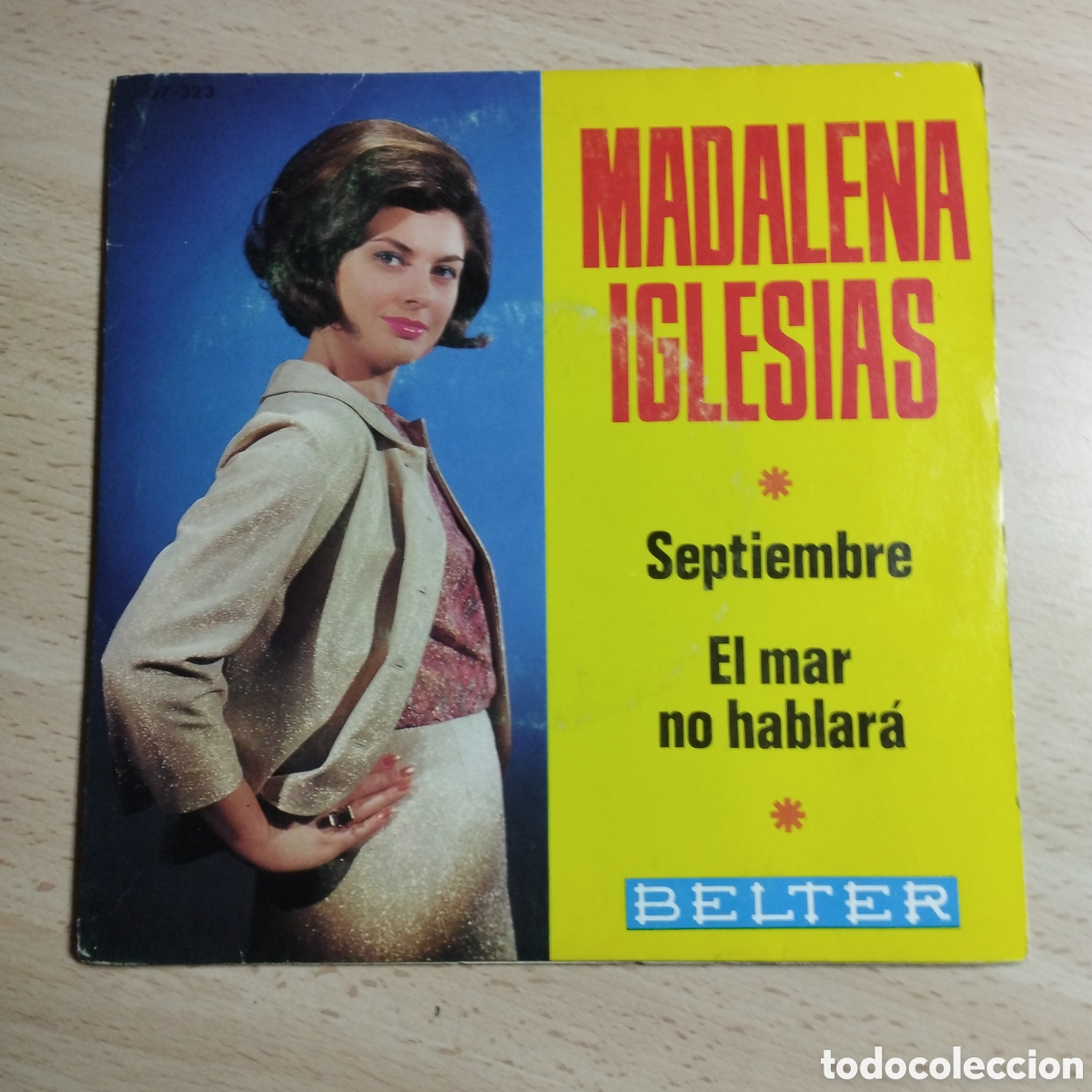 Disques de vinyle: Single 7&rdquo; Magdalena Iglesias 1966 Septiembre + El mar no hablar&aacute;.