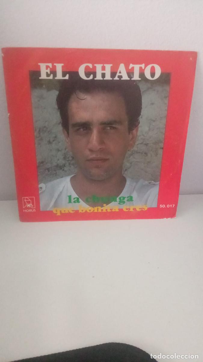 Discos de vinilo: El Chato &lrm;&ndash; La Chunga / Que Bonita Eres - Foto 1