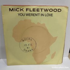 Discos de vinilo: MICK FLEETWOOD - YOU WEREN'T IN LOVE (7”, SINGLE)