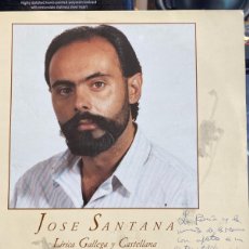 Discos de vinilo: JOSE SANTANA - LIRICA GALLEGA Y CASTELLANA LP DEDICADO Y FIRMADO POR EL ARTISTA