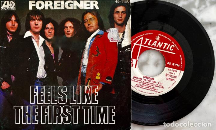Discos de vinilo: FOREIGNER. FEELS LIKE THE FIRST TIME. SINGLE ORIGINAL ESPA&Ntilde;A - Foto 1