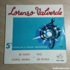 Dischi in vinile: EP 7” LORENZO VALVERDE 1963 5⁰ FESTIVAL DE LA CANCIÓN MEDITERRÁNEA. SE ALEJÓ + 3.