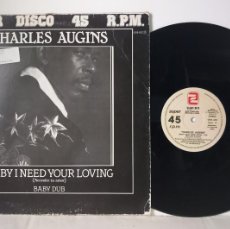 Discos de vinilo: CHARLES AUGINS / BABY I NEED YOUR LOVING / MAXI-SINGLE