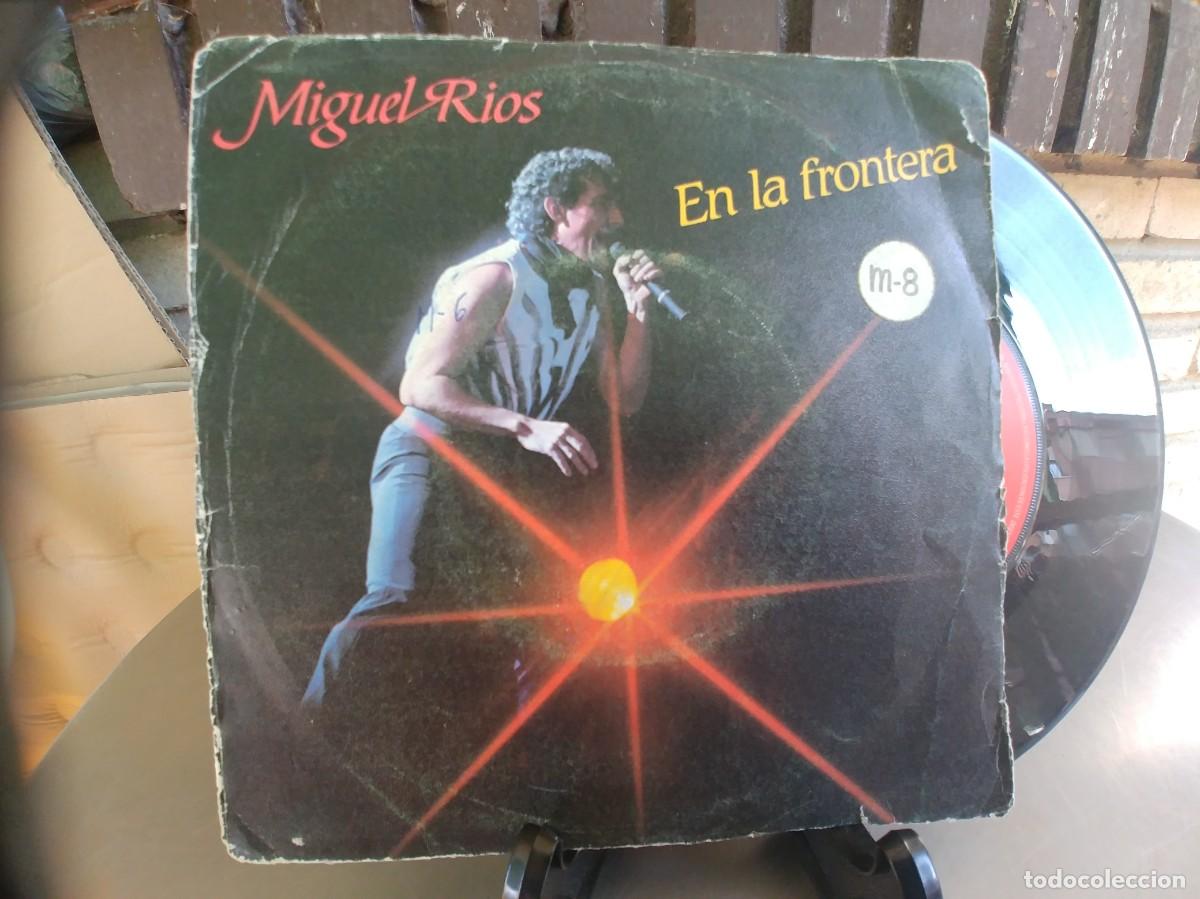 Discos de vinilo: MIGUEL RIOS-SINGLE EN LA FRONTERA - Foto 1