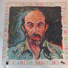 Discos de vinilo: CARLOS MONTERO / TANGOS A MI MANERA / LP [ED. RNE ESPAÑA]