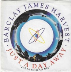 Discos de vinilo: BARCLAY JAMES HARVEST,JUST A DAY AWAY SINGLE DEL 83