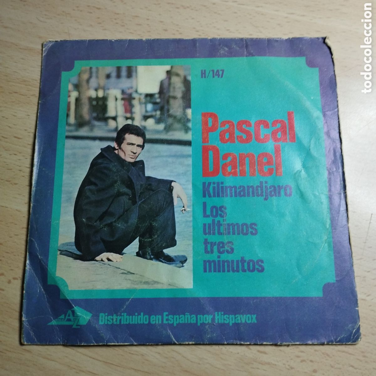 Discos de vinilo: Single 7&rdquo; Pascal Danel 1967 Kilimanjaro + Los &uacute;ltimos tres minutos.