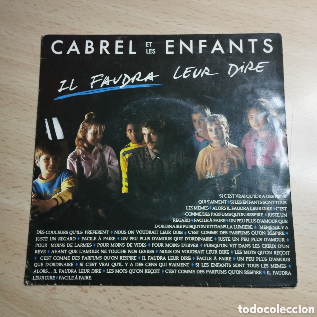 Discos de vinilo: Single 7&rdquo; Cabrel et les Enfants 1986 France . Il faudra leur dir&eacute; + versi&oacute;n instrumental. BSO del co