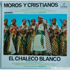 Discos de vinilo: MOROS Y CRISTIANOS EL CHALECO BLANCO LP