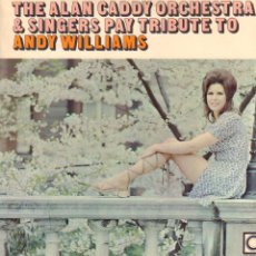 Dischi in vinile: THE ALAN CADDY ORCHESTRA & SINGERS PAY TRIBUTE TO ”ANDY WILLIAMS” / LP AVENUE 1971 RF-17806