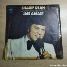 Discos de vinilo: SINGLE 7” SHARIF DEAN ( CANTA EN ESPAÑOL) 1974 ME AMÁS? + FIESTAS DE VERANO..
