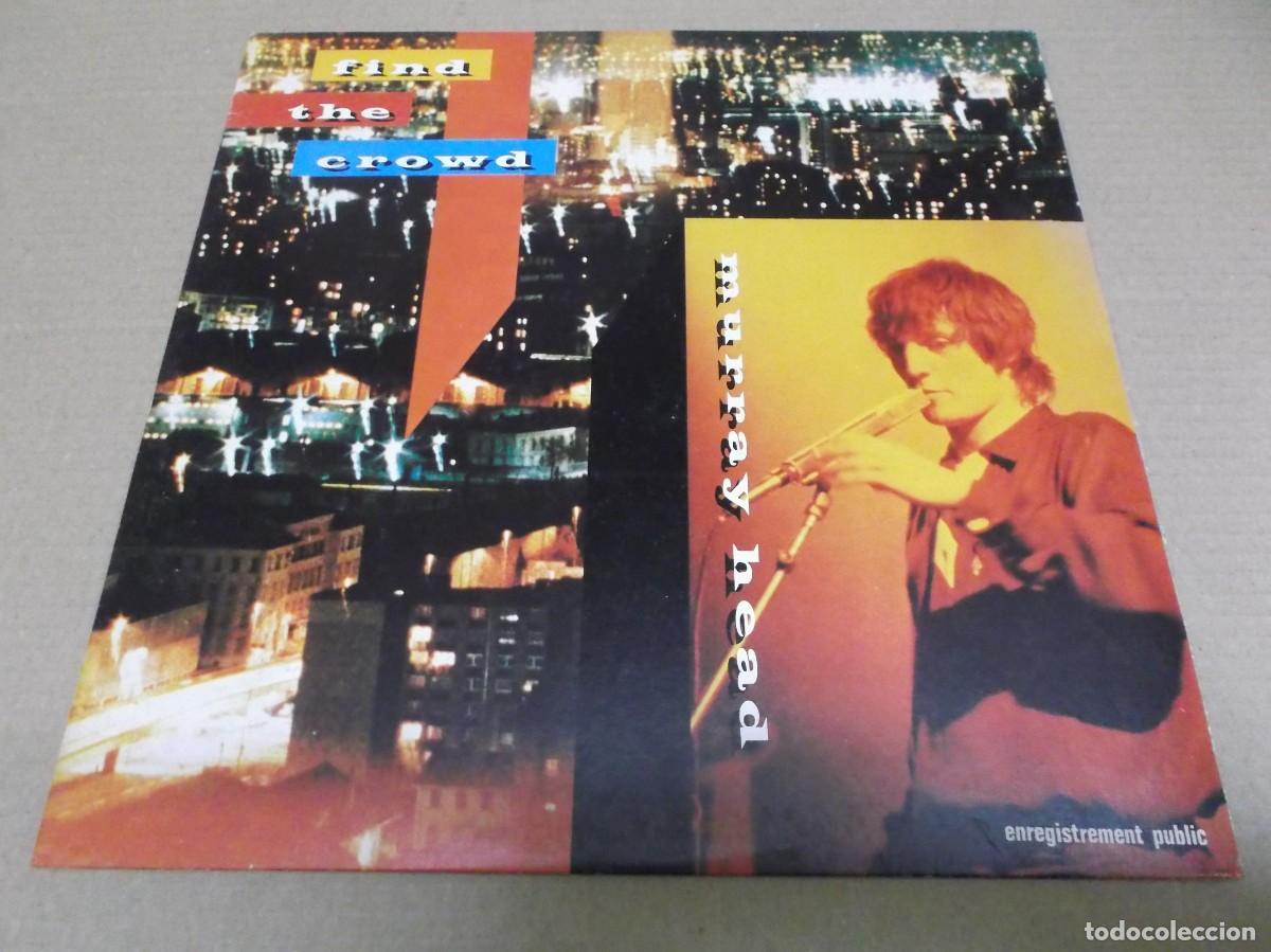Discos de vinilo: MURRAY HEAD (LP) FIND THE CROWD A&Ntilde;O 1981