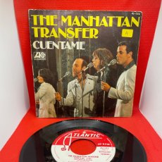 Discos de vinilo: THE MANHATTAN TRANSFER: CUÉNTAME / DON'T LET GO 7” 45T HISPAVOX ATLANTIC