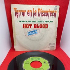 Discos de vinilo: HOT BLOOD – TERROR EN LA DISCOTECA (TERROR ON THE DANCEFLOOR) VINILO SINGLE 7”