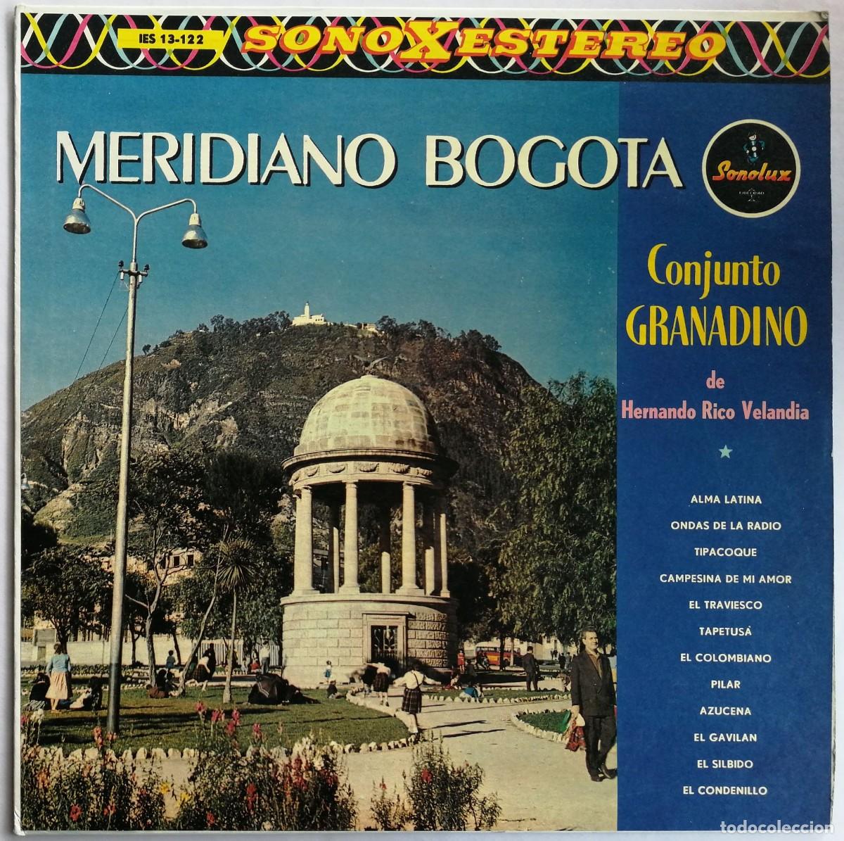 Vinyl records: Conjunto Granadino de Hernando Rico Velandia, Meridiano Bogota, Sonolux LP 12-467 / IES 13-122