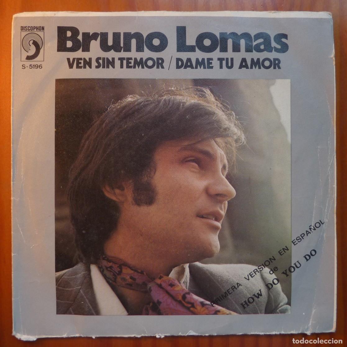 Discos de vinilo: BRUNO LOMAS // VEN SIN TEMOR // 1972 // SINGLE - Foto 1