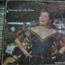 Discos de vinilo: LOLA BELTRAN - MEXICO SINGS WITH LOLA BELTRAN - ORIGINAL U.S.A. - PEERLESS RECORDS 1956 - MONOAURAL