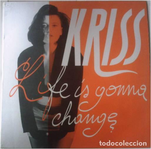 Discos de vinilo: Kriss &lrm;&ndash; Life Is Gonna Change MAXI - Foto 1