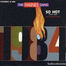 Discos de vinilo: THE HAINES GANG ‎– SO HOT (THE RAZOR'S EDGE MIX) MAXI