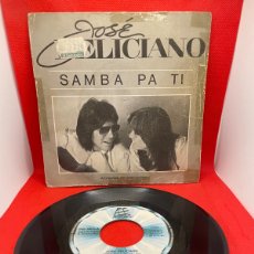 Discos de vinilo: JOSÉ FELICIANO - SAMBA PA TI - VINILO SINGLE 7” 1982